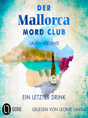 cover image of Ein letzter Drink--Der Mallorca Mord Club, Folge 6 (Ungekürzt)